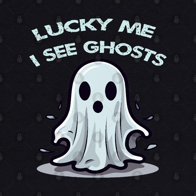 Lucky me i see ghosts by ArtfulDesign